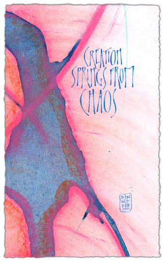 Creation Springs From Chaos 2 - calligraphy art by Melissa Dinwiddie, pastel, watercolor
