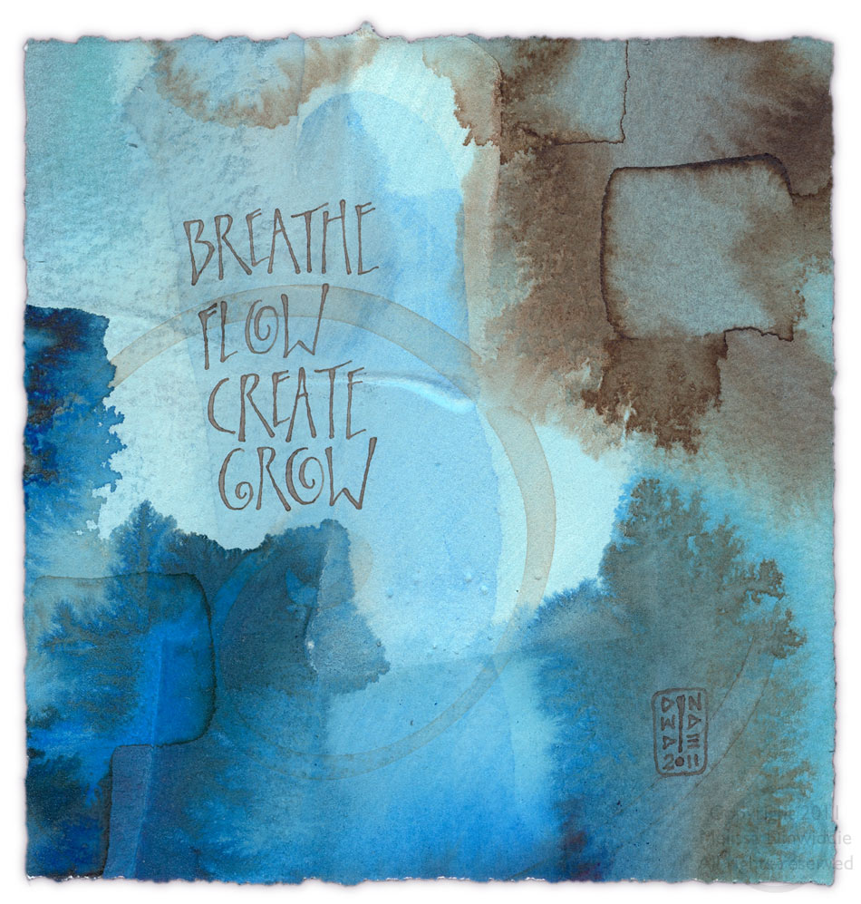 Breathe Flow Create Grow - fine art calligraphy print by Melissa Dinwiddie
