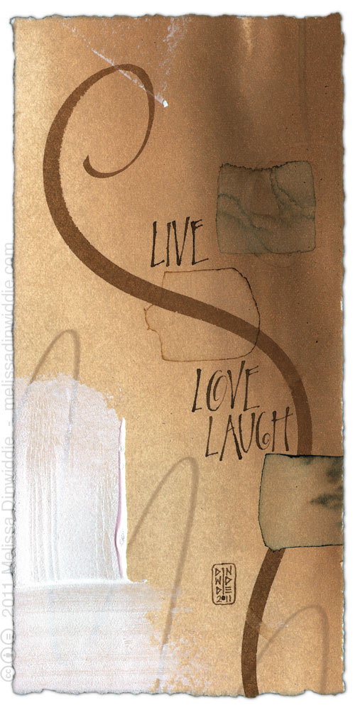 Live Love Laugh - calligraphy art by Melissa Dinwiddie