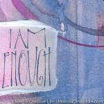 I Am Enough - calligraphy art quote