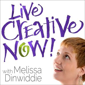 LCN 000: Introduction – Who Is this Creativity Instigator and Why Live Creative Now?