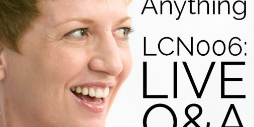 Ask Melissa Anything! LCN006: LIVE Q&A