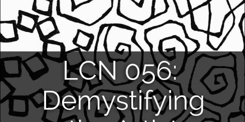LCN 056: Demystifying the Artist