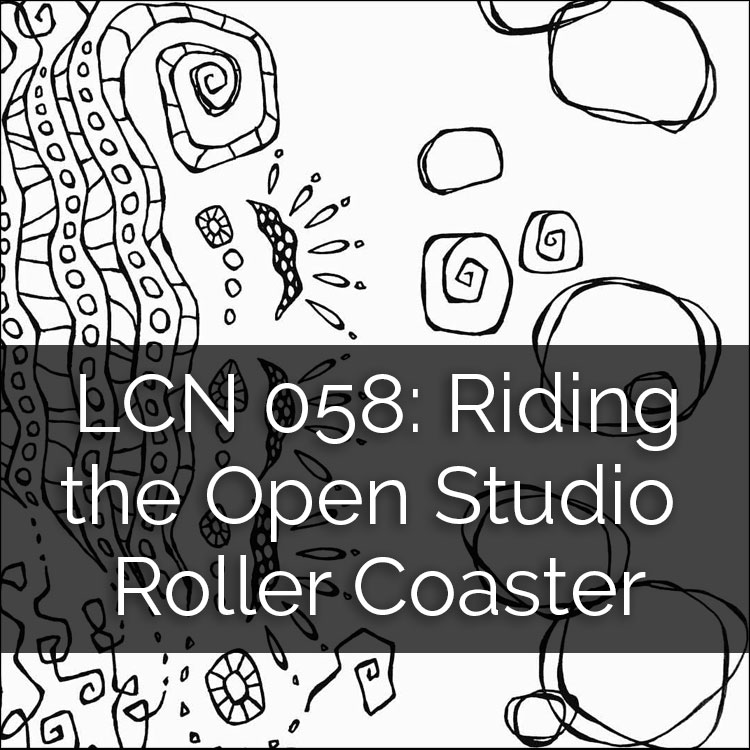 LCN 058: Riding the Open Studio Roller Coaster
