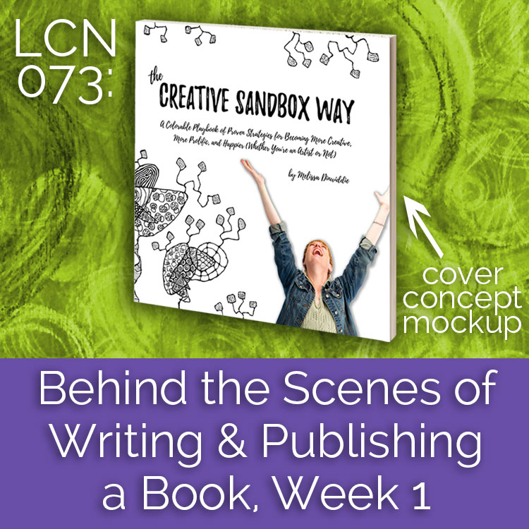 LCN 073: Behind the Scenes of Writing & Publishing a Book, Week 1