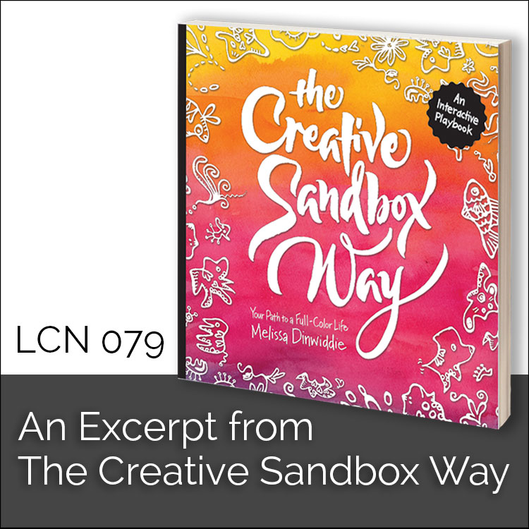 LCN 079: An Excerpt from The Creative Sandbox Way