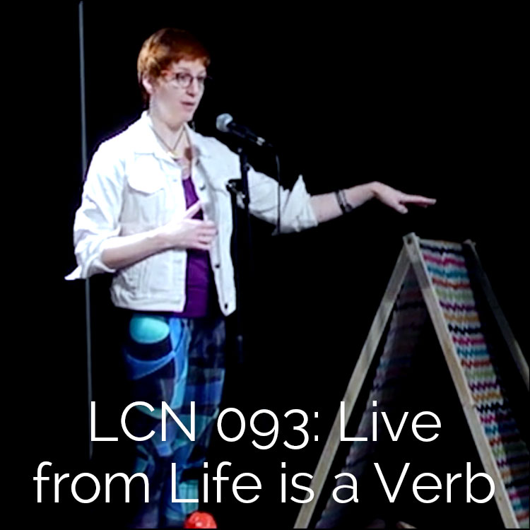 The Creative Sandbox Way™ LCN 093: Live from Life is a Verb