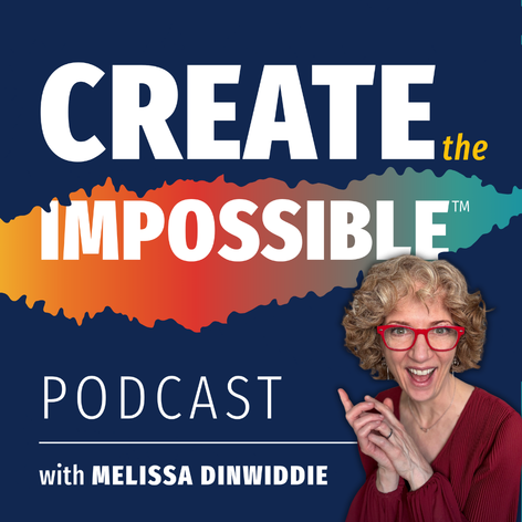 CreatetheImpossiblepodcastcover-472px Create the Impossible™ Podcast with Melissa Dinwiddie